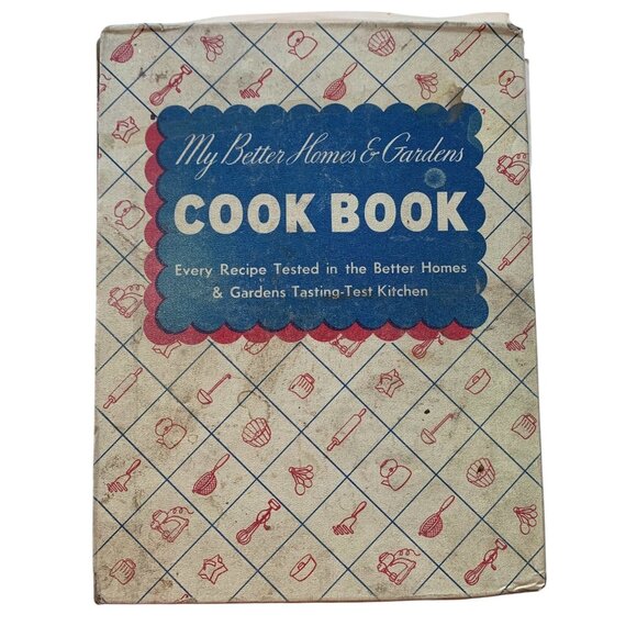 My Better Homes & Gardens Cook Book Every Recipe Tested In The Tasting-Test - Picture 1 of 16